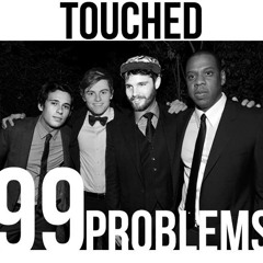 Touched 99 Problems