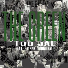 The Green (feat. Skinny Rhondrale)