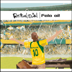 Fatboy Slim - Fala Ai!