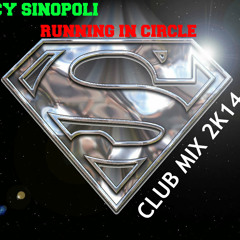 VINCY SINOPOLI - RUNNING IN CIRCLE (VINCY SINOPOLI CLUB MIX 2K14 EDIT)