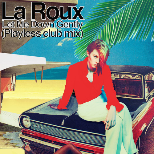 La Roux - Let Me Down Gently (Playless Club Mix)