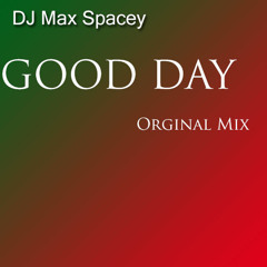 Good Day (Orginal Mix) DEMO