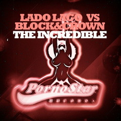 Lady lago vs Block and Crown - The incerdible { orginal mix }