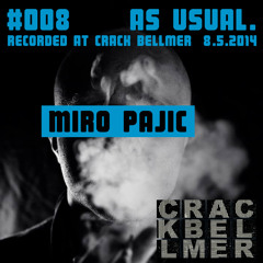 as usual mixtape #008 - Miro Pajic at Crack Bellmer 08.05.2014