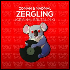 Comah & MadMal - Zergling (Original Brutal Mix)*Out Now*