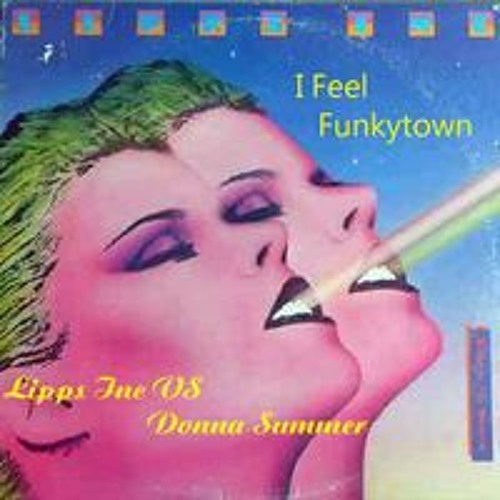 I Feel Funky Town Final (Donna Summer vs Lipps Inc.)