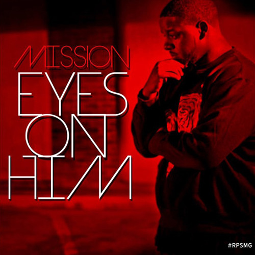 Mission - Eyes On Him
