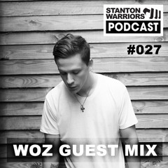 Stanton Sessions Podcast #027 : Woz Guest Mix