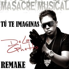 Tu te imaginas - De La Ghetto (Remake) (Prod. By HAKI BEATS)