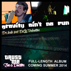 Gravity Ain't No Fun feat. DiGi Valentine [Free DL][Single]
