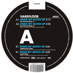 HF021  - Hardfloor - "Swag My Glitch Up" Remixes (snippets)