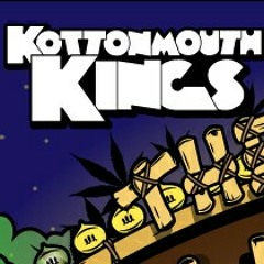 Kottonmouth Kings bitch