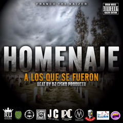 Homenaje A Los Que Se Fueron (Prod. By Dj Cisko)- Franco the Kaizer