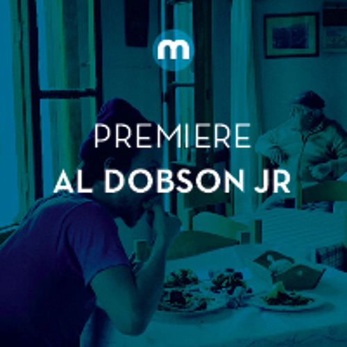 Premiere: Al Dobson Jr 'Peru Timing'