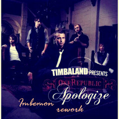 One Republic -- "Apologize" -- Imbemon Rework