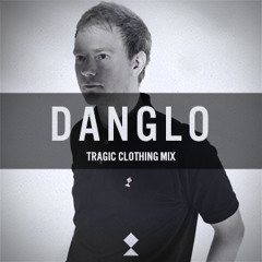 danglo - Tragic Clothing Mix
