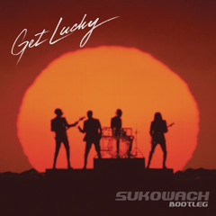 Daft Punk - Get Lucky (Sukowach Club Bootleg)