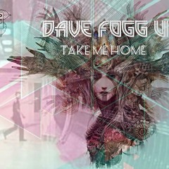 Dave Fogg UK: Take Me Home (MLP Music Label) OUT NOW