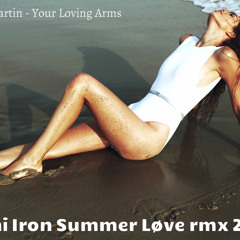 Billy Ray Martin - Your Loving Arms (Roni Iron Summer Love Remix 2014)