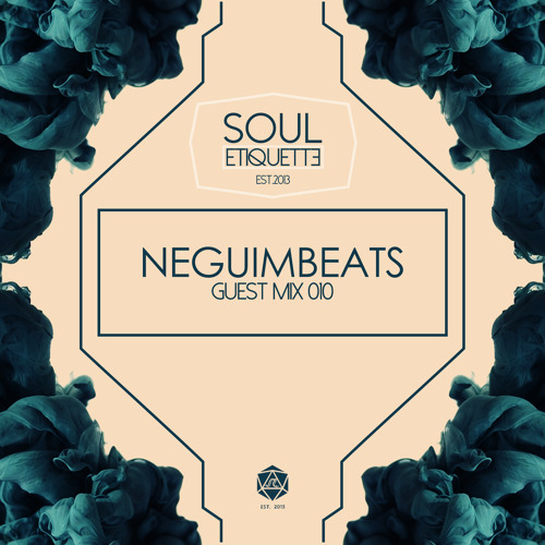 Souletiquette Radio Session 010 x NEGUIMBEATS Guest Mix