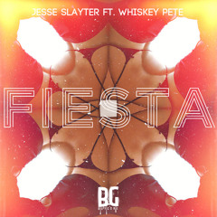 Jesse Slayter Ft. Whiskey Pete - Fiesta (Free Download)