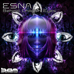 Esna - Behind Childish Eyes - TEASER