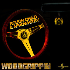Rough Child & AfroWhitey - Woodgrippin (Out Now!)