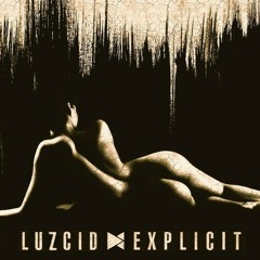 LUZCID - Explicit
