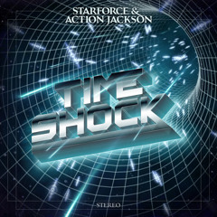 STARFORCE & Action Jackson - Time Shock