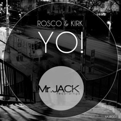 Rosco & KiRK- YO! (Original Mix)