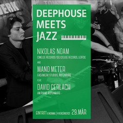 Deephouse Meets Jazz (feat. David Gerlach & Nikolas Noam)