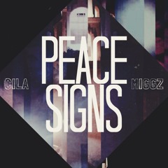 PeaceSigns - Cila & Miggz (Prod. by thuhTYPE)