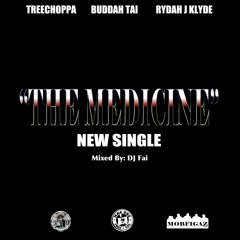 Medicine (TreeChoppa Feat. Rydah J Klyde, Buddah Tai)