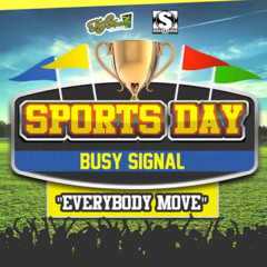 Busy Signal - Everybody Move [Sports Day Riddim 2014]