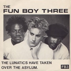 Fun Boy Three - The Lunatics (Rainboh Jungle Bootleg) **FREE DOWNLOAD**