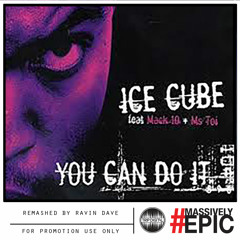 Ice Cube - You Can Do It (Ravin Remash)