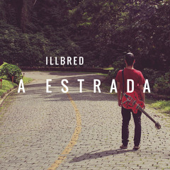 ILLBRED - A Estrada