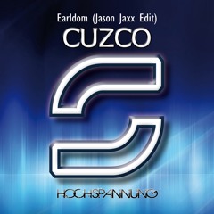 Earldom - Cuzco (Jason Jaxx Edit) --- OUT NOW ---