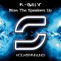 K-Billy - Blow The Speakers Up --- Beatport Charts # 74 ---