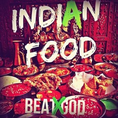 Indian Food (Trap) (Prod. By BeatxGod)