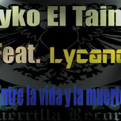 Entre La Vida Y La Muerte - Syko el Taino