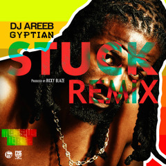 Stuck Remix - Gyptain - Dj Areeb