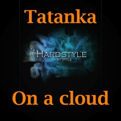 On a Cloud - TATANKA