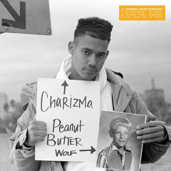 Charizma & Peanut Butter Wolf - Charizma What