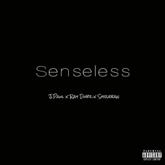 Senseless ft. Shraban & Ray Dubz