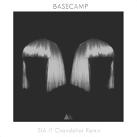Sia - Chandelier (BASECAMP Remix)