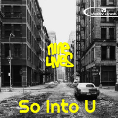 Nine Lives - So Into U  (release date 02/06/14)
