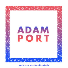 Discobelle Mix 039: Adam Port