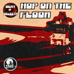 The Beat Selecta - Hop On The Floor (Preview)