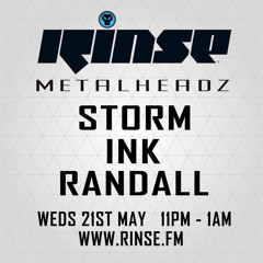 Storm, Ink & Randall - The Metalheadz show on Rinse FM 21.05.14
